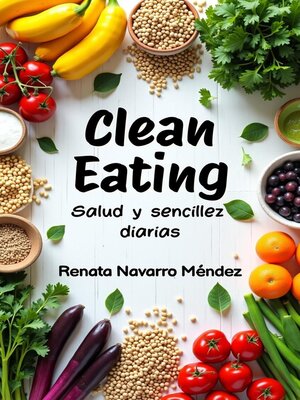 cover image of Clean Eating. Salud y sencillez diarias
